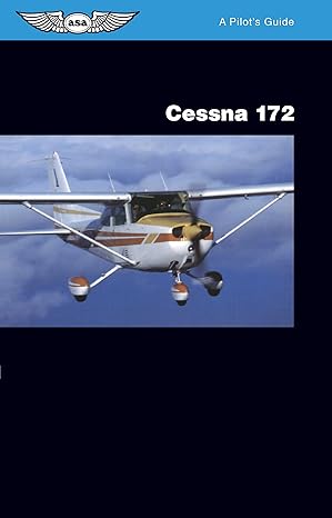 cessna 172 a pilots guide 1st edition jeremy m pratt 1560272112, 978-1560272113