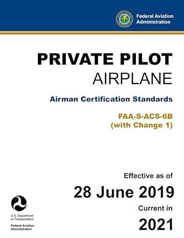 private pilot airplane airman certification standards faa s acs 6b 1st edition u s department of