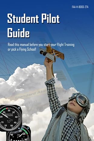 student pilot guide faa h 8083 27a read this manual before you start your flight training or pick a flying