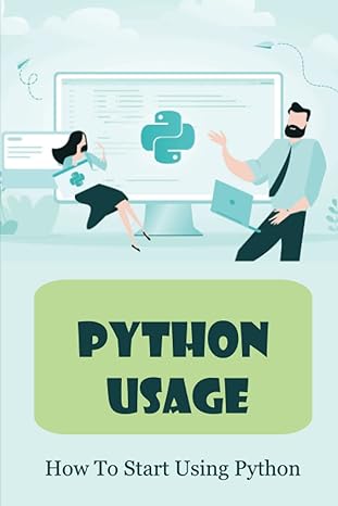 python usage how to start using python 1st edition simon wilks 979-8365241558