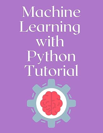 machine learning with python tutorial 1st edition bernd klein 9732345519, 978-9732345511
