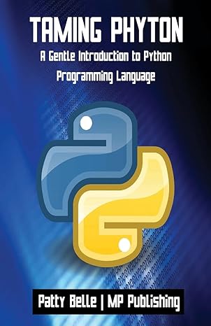 taming python a gentle introduction to python programming language 1st edition patty belle ,mp publishing