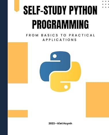 self study python programming from basics to practical applications 1st edition huynh kiet 979-8392893270