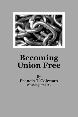 becoming union free 1st edition francis t. coleman 1506179800, 978-1506179803