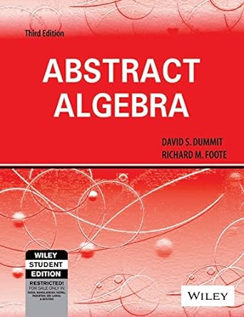 abstract algebra 3rd edition richard m dummit, david s , foote 8126532289, 978-8126532285
