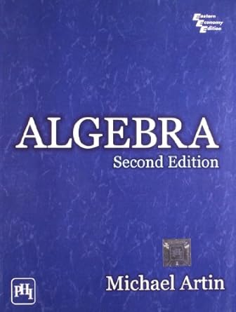 algebra 2nd edition michael artin 8120343298, 978-8120343290