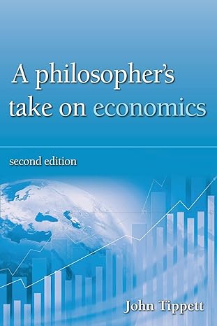 a philosopher s take on economics 2nd edition john tippett 0856835404, 978-0856835407