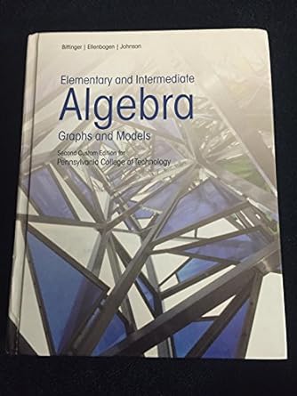 elementary and intermediate algebra graphs and models 2nd edition marvin l bittinger ,david j ellenbogen