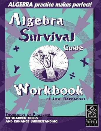 algebra survival guide workbook algebra practice makes perfect 1st edition josh rappaport jr. 0965911373,