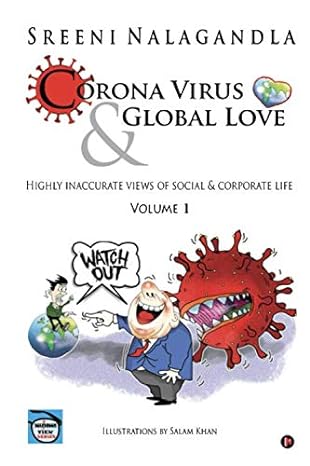 sreeni nalagandla orona virus global love sol highly inaccurate views of social and corporate life volume 1 