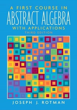 a first course in abstract algebra with applications 3rd edition joseph rotman 0131862677, 978-0131862678