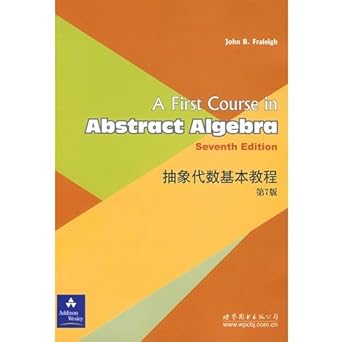 a first course in abstract algebra 7th edition john b fraleigh 7506292807, 978-7506292801