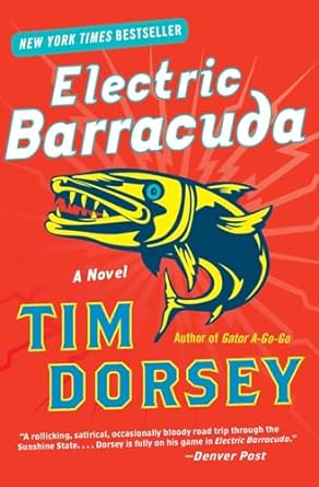 electric barracuda a novel  tim dorsey 0061876917, 978-0061876912
