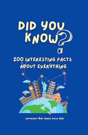 did you know 200 interesting facts about everything  grace mills 979-8862356977
