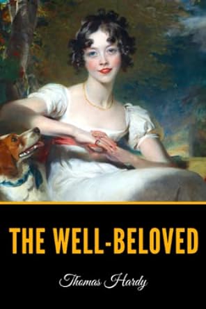 the well beloved  thomas hardy 979-8352400166