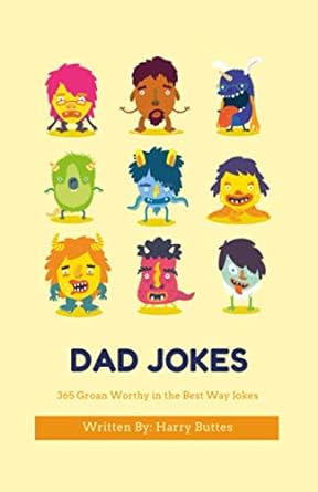 dad jokes 365 groan worthy in the best way jokes  harry buttes 979-8592528934