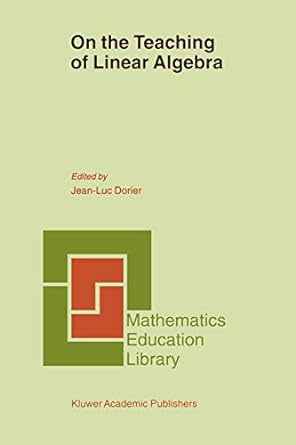 on the teaching of linear algebra 1st edition j l dorier 9048155495, 978-9048155491
