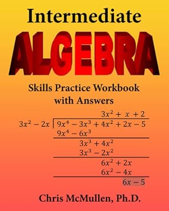 intermediate algebra skills practice workbook with answers 1st edition chris mcmullen 1941691358,