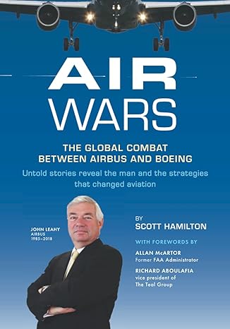 air wars the global combat between airbus and boeing 1st edition scott hamilton 1737640503, 978-1737640509