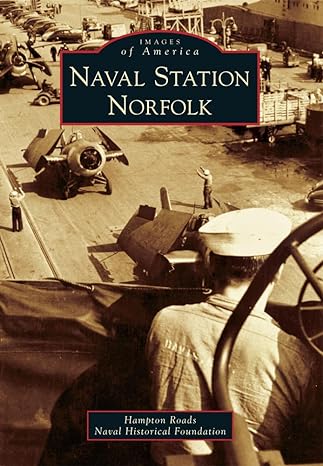naval station norfolk 1st edition hampton roads naval historical foundation 1467120278, 978-1467120272
