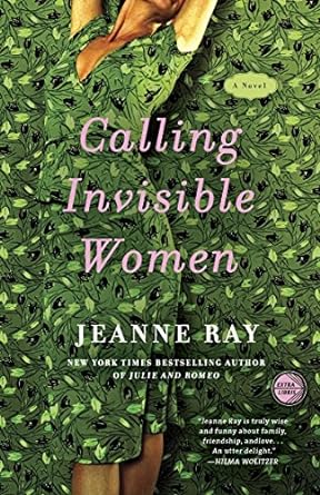 calling invisible women a novel  jeanne ray 0307395065, 978-0307395061