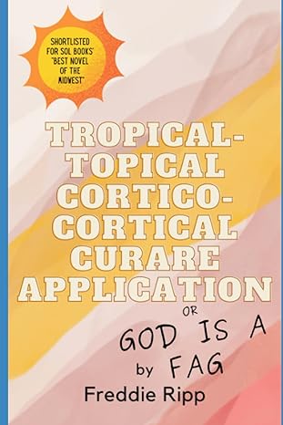 tropical topical cortico cortical curare application or god is a fag  freddie ripp 979-8399667324