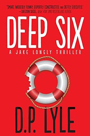 deep six a novel  d p lyle 1608092674, 978-1608092673