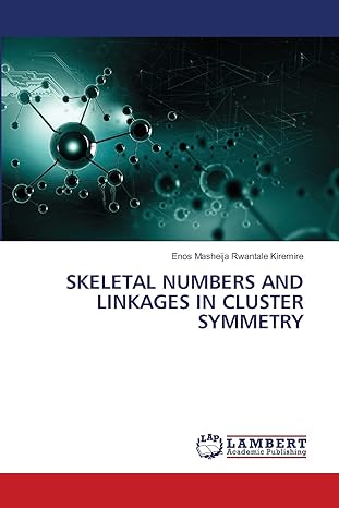 skeletal numbers and linkages in cluster symmetry 1st edition enos masheija rwantale kiremire 6203197637,