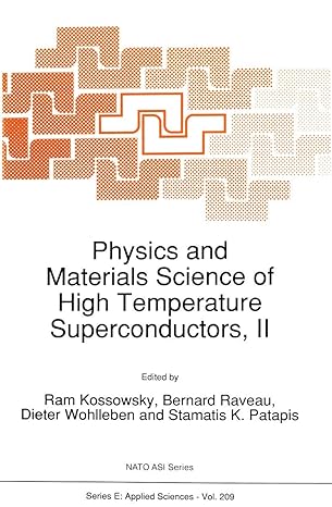 physics and materials science of high temperature superconductors ii 1st edition r kossowsky ,bernard raveau