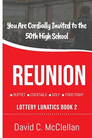 reunion lottery lunatics book 2  david c mcclellan 979-8856591278