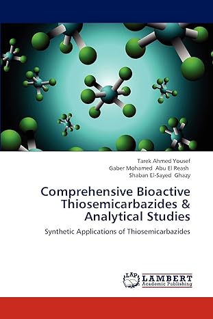 comprehensive bioactive thiosemicarbazides and analytical studies synthetic applications of