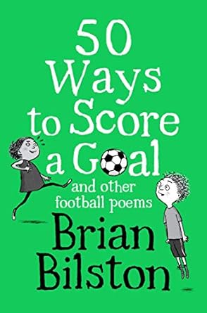 50 ways to score a goal and other football poems  brian bilston 152905804x, 978-1529058048