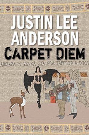 carpet diem or how to save the world by accident  justin lee anderson 1907954430, 978-1907954436