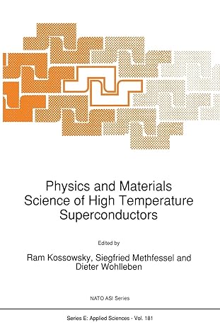 physics and materials science of high temperature superconductors 1st edition r kossowsky ,siegfried