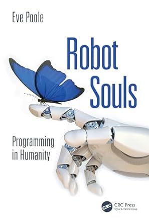 programming in humanity robot souls 1st edition eve poole 1032426624, 978-1032426624