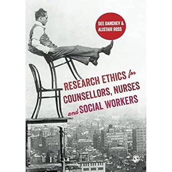 research ethics for counsellors nurses and social workers 1st edition dee danchev ,alistair ross 1446253368,
