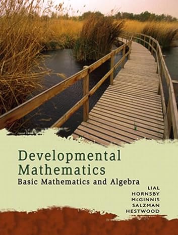 developmental mathematics basic mathematics and algebra 1st edition margaret l lial ,john hornsby ,terry