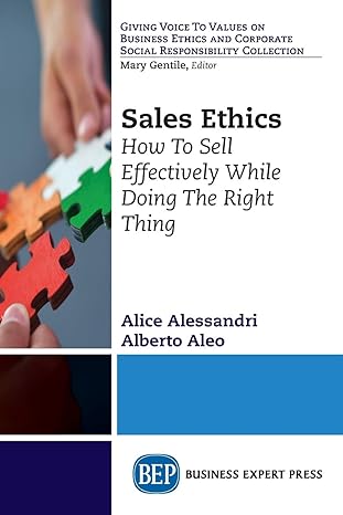 sales ethics how to sell effectively while doing the right thing 1st edition alberto aleo 1606499262,