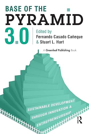 base of the pyramid 3 0 sustainable development through innovation and entrepreneurship 1st edition fernando