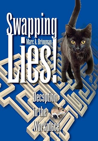 swapping lies deception in the workplace 1st edition marc a. bringman 1412030692, 978-1412030694