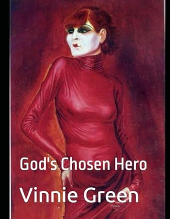 gods chosen hero  vinnie green 979-8359866453