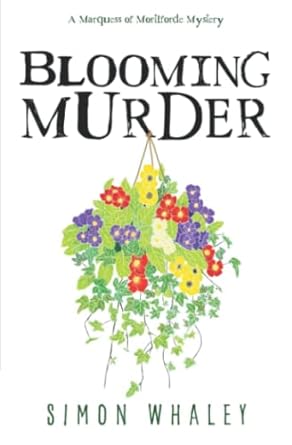 blooming murder  simon whaley 1838078681, 978-1838078683