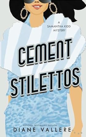 cement stilettos a samantha kidd mystery  diane vallere 1954579047, 978-1954579040