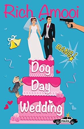 dog day wedding  rich amooi 1507717695, 978-1507717691