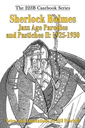 sherlock holmes jazz age parodies and pastiches ii 1925 1930  bill peschel 1950347036, 978-1950347032