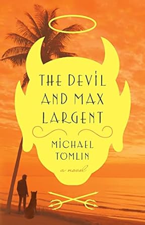 the devil and max largent  michael tomlin 979-8985079807
