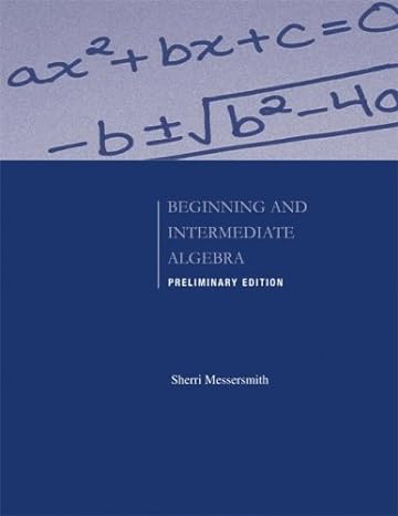 beginning and intermediate algebra 1st edition sherri messersmith 0073406155, 978-0073406152