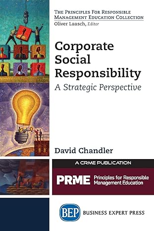 corporate social responsibility a strategic perspective 1st edition david chandler 1606499149, 978-1606499146