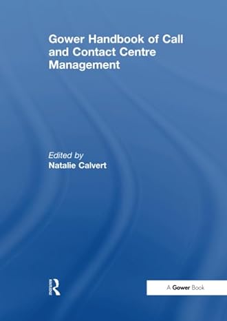 gower handbook of call and contact centre management 1st edition natalie calvert 1138251283, 978-1138251281