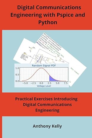 digital communications engineering with pspice and python practical exercises introducing digital